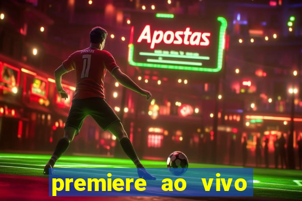 premiere ao vivo gratis fluminense